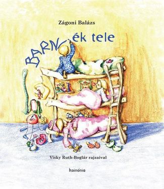 Zágoni Balázs: Barniék tele (Gyermekeknek - karácsonyra)