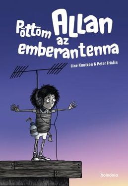 Pöttöm Allan, az emberantenna (Könyvsarok)