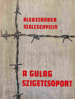 A szovjet Gulag krónikása (Egykori  olvasmányaim)
